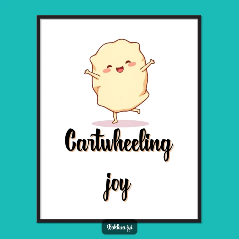 Funny Phyllo Dough Cartwheel Print - Cheerful Pastry Wall Art for Bakers & Gift