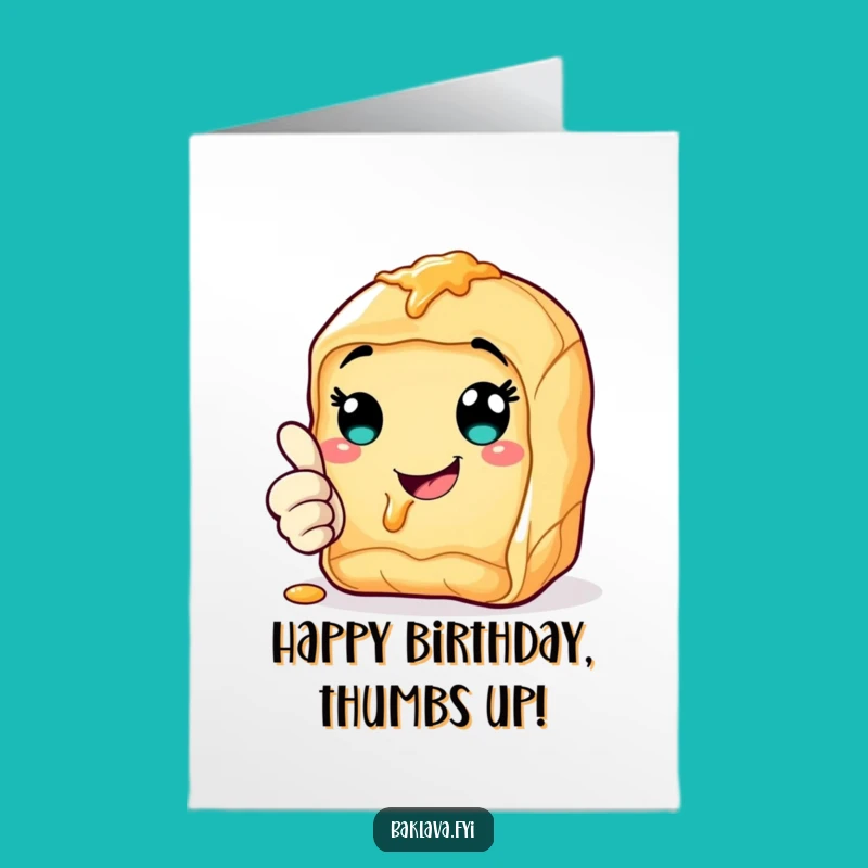 Free Printable Thumbs Up Baklava Birthday Card: Funny Downloadable Gift of Joy