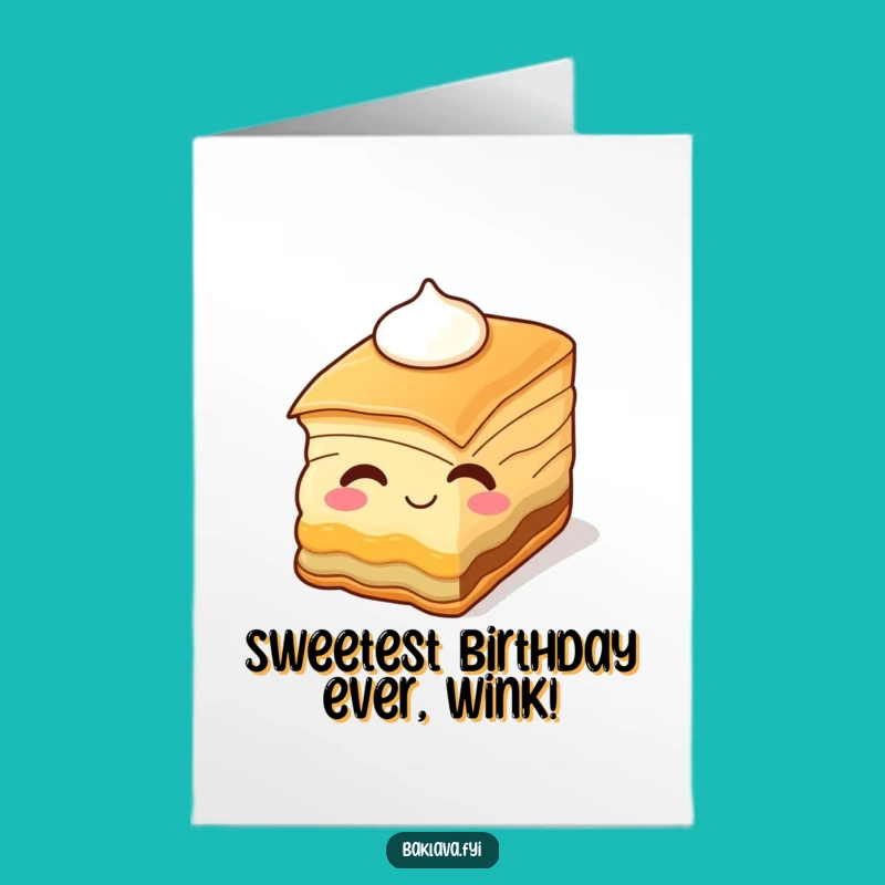Free Printable Funny Baklava Birthday Card: Sweet Wink Downloadable Gift