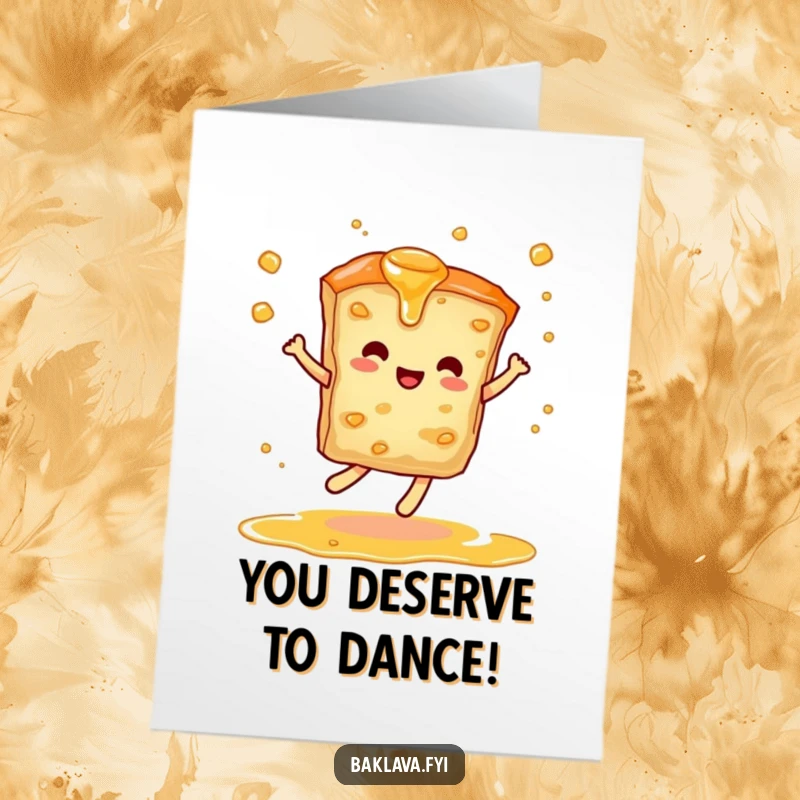Funny Free Printable Congratulations Card: A baklava slice dancing with a flourish and a dramatic syrup flourish.