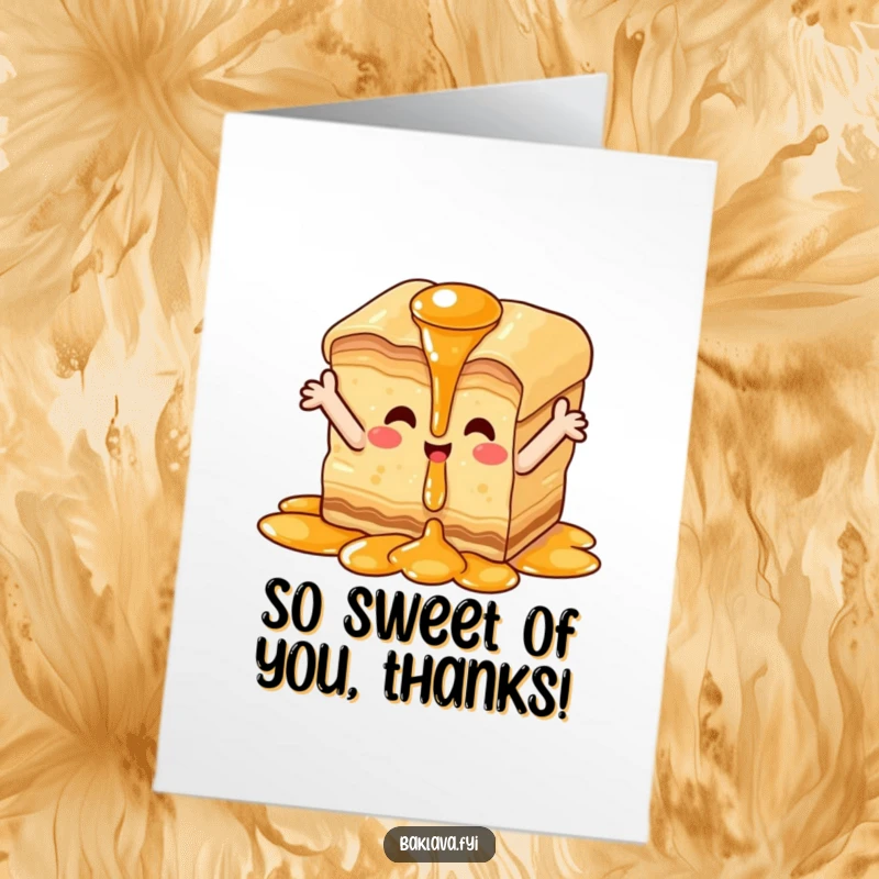 Funny Free Printable Thank You Card: Happy baklava piece with arms outstretched enjoys a syrup waterfall, a sweet thank you.